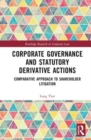 Corporate Governance and Statutory Derivative Actions : Comparative Approach to Shareholder Litigation - Book
