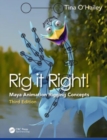 Rig it Right! : Maya Animation Rigging Concepts - Book