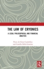 The Law of Cryonics : A Legal Philosophical and Financial Analysis - Book