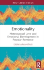 Emotionality : Heterosexual Love and Emotional Development in Popular Romance - Book