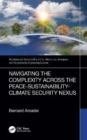 Navigating the Complexity Across the Peace–Sustainability–Climate Security Nexus - Book