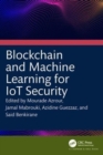 Blockchain and Machine Learning for IoT Security - Book