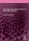 Liberalism and Liberal Politics in Edwardian England - Book