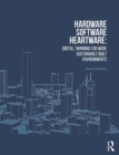Hardware, Software, Heartware : Digital Twinning for More Sustainable Built Environments - Book