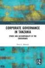 Corporate Governance in Tanzania : Ethics and Accountability at the Crossroads - Book