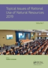 Topical Issues of Rational Use of Natural Resources 2019, Volume 1 : Proceedings of the XV International Forum-Contest of Students and Young Researchers under the auspices of UNESCO (St. Petersburg Mi - Book