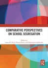 Comparative Perspectives on School Segregation - Book