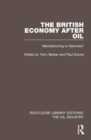 The British Economy After Oil : Manufacturing or Services? - Book