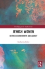 Jewish Women : Between Conformity and Agency - Book