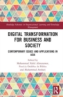 Digital Transformation for Business and Society : Contemporary Issues and Applications in Asia - Book