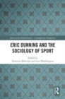 Eric Dunning and the Sociology of Sport - Book