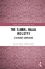 The Global Halal Industry : A Research Companion - Book