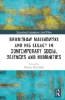 Bronislaw Malinowski and His Legacy in Contemporary Social Sciences and Humanities : On the Centenary of Argonauts of the Western Pacific - Book