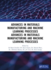 Recent Advances in Material, Manufacturing, and Machine Learning : Proceedings of 2nd International Conference (RAMMML-23) - Book
