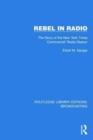 Rebel in Radio : The Story of the New York Times 'Commercial' Radio Station - Book