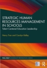 Strategic Human Resources Management in Schools : Talent-Centered Education Leadership - Book