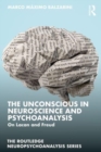 The Unconscious in Neuroscience and Psychoanalysis : On Lacan and Freud - Book