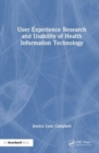 User Experience Research and Usability of Health Information Technology - Book