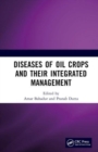 Diseases of Oil Crops and Their Integrated Management - Book