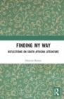 Finding My Way : Reflections on South African Literature - Book