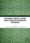 Sustainable Logistics Systems Using AI-based Meta-Heuristics Approaches - Book