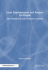 Lean Empowerment and Respect for People : The Evolution of Lean Production Systems - Book