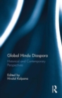 Global Hindu Diaspora : Historical and Contemporary Perspectives - Book