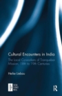 Cultural Encounters in India : The Local Co-workers of Tranquebar Mission, 18th to 19th Centuries - Book
