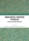 Bangladeshi Literature in English : Critical Essays and Interviews - Book