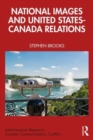 National Images and United States-Canada Relations - Book