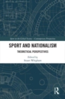 Sport and Nationalism : Theoretical Perspectives - Book