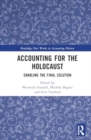 Accounting for the Holocaust : Enabling the Final Solution - Book