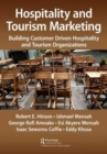 Hospitality and Tourism Marketing : Building Customer Driven Hospitality and Tourism Organizations - Book