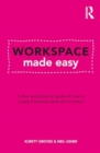 Workspace Made Easy : A clear and practical guide on how to create a fantastic working environment - Book
