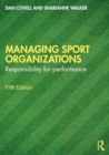 Managing Sport Organizations : Responsibility for performance - Book
