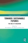 Towards Sustainable Futures : The Role of Evaluation - Book