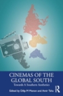 Cinemas of the Global South : Towards a Southern Aesthetics - Book