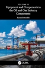 Equipment and Components in the Oil and Gas Industry Volume 2 : Components - Book