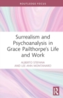 Surrealism and Psychoanalysis in Grace Pailthorpe's Life and Work - Book