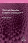 Thinking in Opposites : an investigation of the nature of man as revealed by the nature of thinking - Book