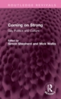 Coming on Strong : Gay Politics and Culture - Book