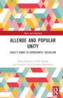 Allende and Popular Unity : The Road to Democratic Socialism - Book