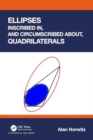 Ellipses Inscribed in, and Circumscribed about, Quadrilaterals - Book
