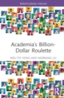 Academia's Billion-Dollar Roulette - Book