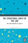 The Structural Limits of the Law : The Event Horizon of Legality - Book