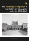 The Routledge Companion to the History of Education in India, 1780–1947 - Book