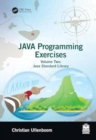 Java Programming Exercises : Volume Two: Java Standard Library - Book