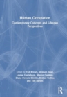 Human Occupation : Contemporary Concepts and Lifespan Perspectives - Book