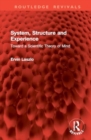 System, Structure and Experience : Toward a Scientific Theory of Mind - Book