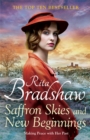 Saffron Skies and New Beginnings : A heart-warming Second World War historical novel from the Sunday Times bestselling author - Book